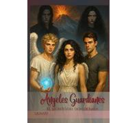 Ángeles Guardianes: El Secreto del Don de Nash (Ángeles Guardianes - La trilogía completa)
