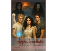 Ángeles Guardianes: El Secreto del Don de Nash (Ángeles Guardianes - La trilogía completa)