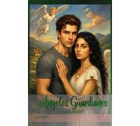 Ángeles Guardianes: La Escapada (Ángeles Guardianes - La trilogía completa)