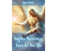 Angeles, Maestros y Voces del Mas Alla