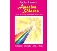 ÁNGELES SOLARES: FUSIÓN DE TODOS LOS PLANOS. UNIFICACIÓN. (COLECCIÓN NUEVA HUMANIDAD)