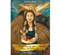 Ángeles y ancestros: Libro y 55 cartas oráculo. (SIN COLECCION)