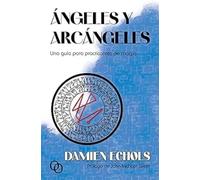 ÁNGELES Y ARCÁNGELES: Una guía para practicantes de magia: 4 (Fnord)