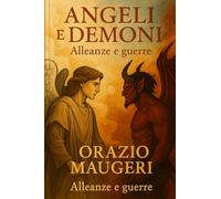 angeli e demoni: guerre e alleanze fra angeli: 1 (IL MIRACOLO)