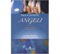 Angeli. Esseri di luce, messaggeri celesti, custodi dell'uomo (Esoterismo, medianità, parapsicologia)