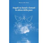 Angeli su Israel e Ismael in attesa della pace (Biblioteca di scenari)