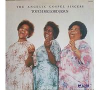 Angelic Gospel Singers - Touch Me Lord Jesus [Vinilo]