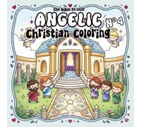 Angelic n°4 - The bible to color | My cosy bible coloring book for kids and adults: Christian coloring book with bible stories, featuring Jesus and ... Coloring Bible Series (Companion Collection))