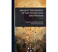 Angelic Philosophy of the Divine Love and Wisdom