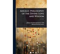 Angelic Philosophy of the Divine Love and Wisdom