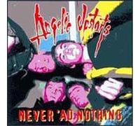 Angelic Upstarts - Never 'ad Nothing