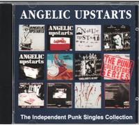 Angelic Upstarts - The Independent Punk Singles Collection