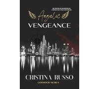 Angelic Vengeance: A Revenge, Mafia Dark Romance: 1 (GodHood)
