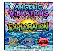 Angelic Vibrations : A Coloring Book of Positive Words