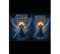 Angelic Warrior The Avenger's Sigil: A Cosmic Hymm of Descent and Resurrection