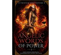 Angelic Words of Power: Volume 1 - Angels of Aries