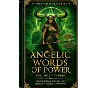 Angelic Words of Power: Volume 2 - Angels of Taurus