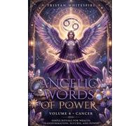 Angelic Words of Power: Volume 4 - Angels of Cancer