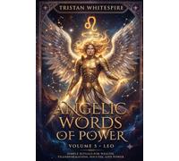 Angelic Words of Power: Volume 5 - Angels of Leo