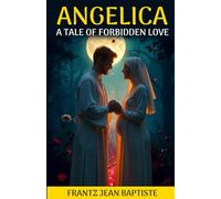 ANGELICA: A Tale of Forbidden Love