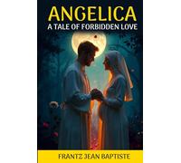 ANGELICA: A Tale of Forbidden Love