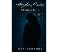 Angelica Carter: A Captive's Story