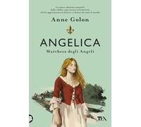 Angelica. Marchesa degli angeli (Narrativa Tea)