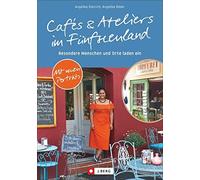 Angelika Dietri Cafés und Ateliers im Fünfseenland: Begegnungen mi (Tapa blanda)