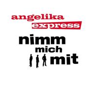 Angelika Express - Nimm Mich mit [Import]