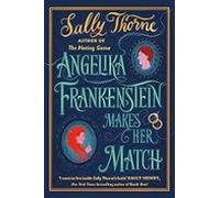 Angelika Frankenstein Makes Her Match