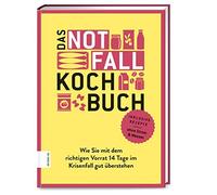 Angelika Ilies Das Notfallkochbuch: Wie Sie mit dem richtigen Vorrat (Tapa dura)