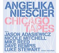 Angelika Niescier Feat. Jason Adasiewicz & Nicole - Chicago Tapes