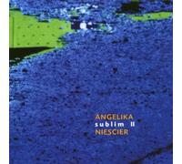 Angelika Niescier - Sublim II