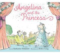 Angelina and the Princess (Angelina Ballerina)