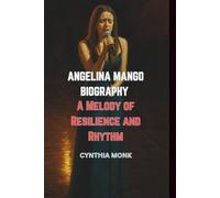 ANGELINA MANGO BIOGRAPHY: A Melody of Resilience and Rhythm