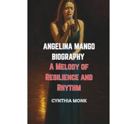 ANGELINA MANGO BIOGRAPHY: A Melody of Resilience and Rhythm