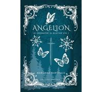 Angelion - Edizione Speciale: Le cronache di Silayan - vol 1 (Le cronache di Silayan - Edizione speciale)