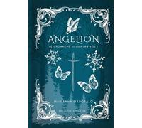Angelion - Edizione Speciale: Le cronache di Silayan - vol 1 (Le cronache di Silayan - Edizione speciale)