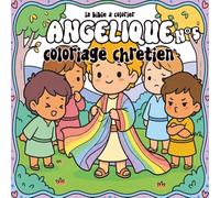 Angélique n°5 - La Bible à colorier | Mon coloriage biblique mignon pour enfants et adultes: Coloriages chrétiens avec histoires de la bible, Jésus, ... : la série" (Collection complémentaire))