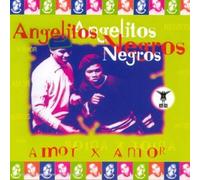 Angelitos Negros - X Amor [Import]