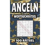 Angeln Wortsuchrätsel: 100 spannende Wortsuchrätsel zur Verbesserung des Wortschatzes!