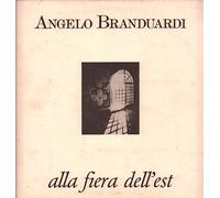 Angelo Branduardi - Angelo Branduardi - Alla Fiera Dell'Est - Musiza - 26 394 XOT