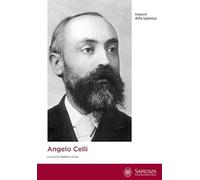 Angelo Celli. Nascita di una scienza della politica sanitaria (Maestri della Sapienza)