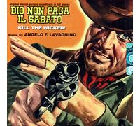 Angelo Lavagnino - Dio Non Paga Il Sabato (Kill The Wicked) (Original Motion Picture Soundtrack) [Import]