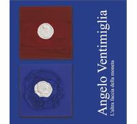 Angelo Ventimiglia. L'altra faccia moneta (Quaderni del Museo)