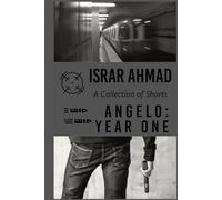 Angelo: Year One: A Collection of Shorts (Angelo Bronzino)