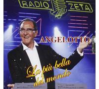 Angelotto - La Piu' Bella Del Mondo