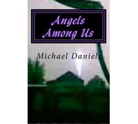 Angels Among Us: A Brief Look at the Origin of Angles: Volume 1