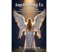 Angels Among Us: Real Stories of Divine Help, Protection, and Heavenly