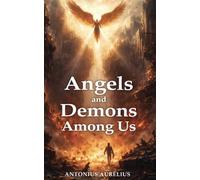 Angels And Demons Among Us